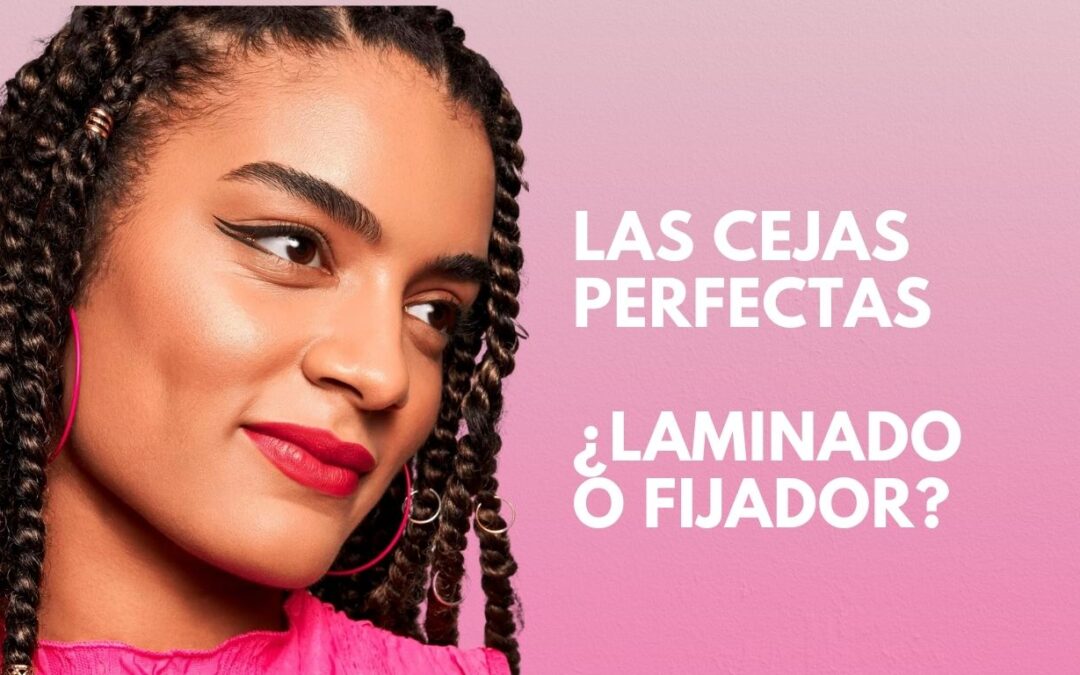 Laminado vs Fijador Lifting de cejas